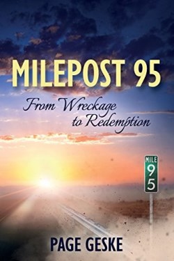 9781683145752 Milepost 95 : From Wreckage To Redemption