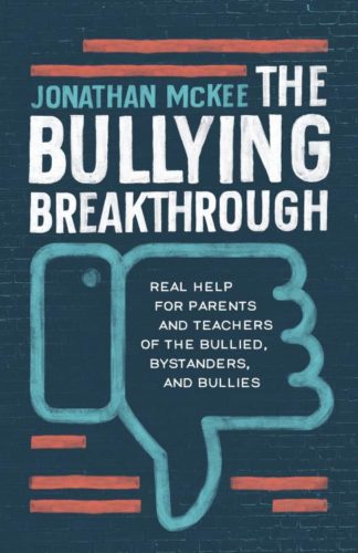9781683226888 Bullying Breakthrough : Real Help For Parents And Teachers Of The Bullied