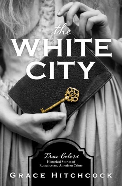 9781683228684 White City : True Colors: Historical Stories Of American Crime