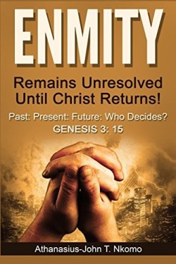 9781684111077 Enmity Remains Unresolved Until Christ Returns