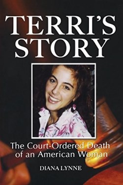 9781684421831 Terris Story : The Court-Ordered Death Of An American Woman