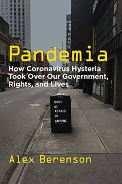 9781684512485 Pandemia : How Coronavirus Hysteria Took Over Our Government