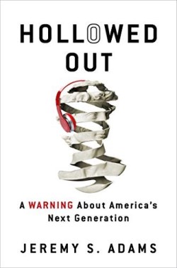9781684513802 Hollowed Out : A Warning About America's Next Generation