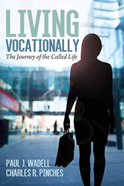 9781725273399 Living Vocationally : The Journey Of The Called Life