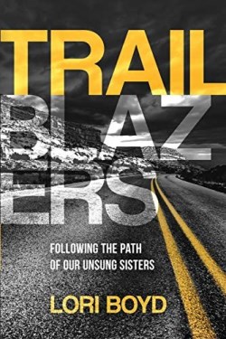 9781732666191 Trailblazers : Following The Path Of Our Unsung Sisters