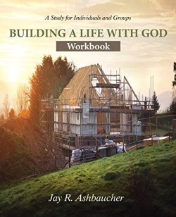 9781733139991 Building A Life With God Workbook (Workbook)