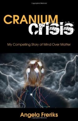 9781770697195 Cranium Crisis : My Compelling Story Of Mind Over Matter