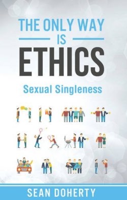 9781780781488 Only Way Is Ethics Sexual Singleness