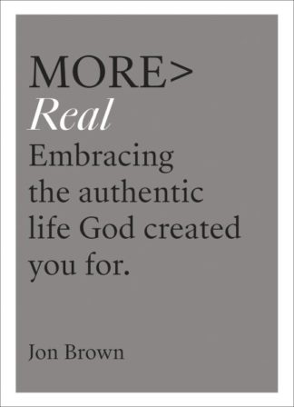 9781783597680 More REAL : Embracing The Authentic Life God Created You For