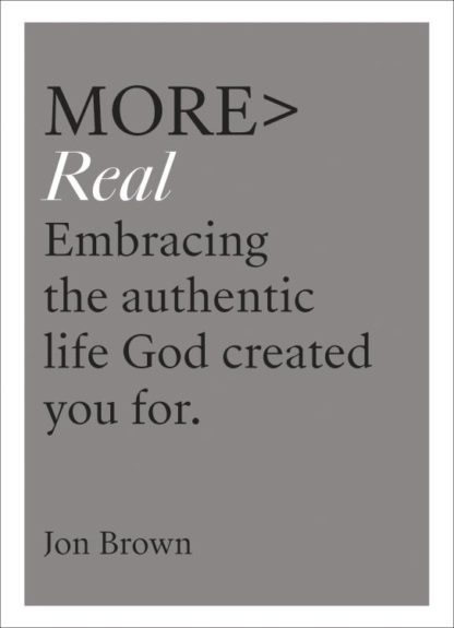 9781783597680 More REAL : Embracing The Authentic Life God Created You For