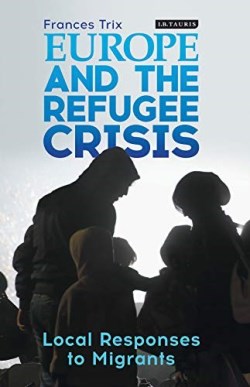 9781784539931 Europe And The Refugee Crisis