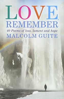 9781786220011 Love Remember : Poems Of Loss Lament And Hope