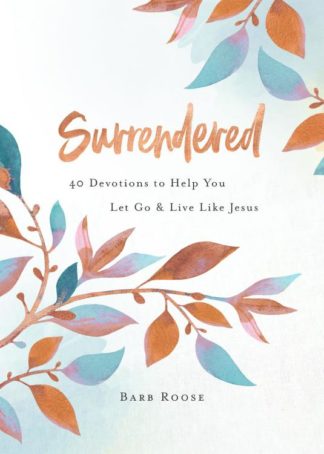 9781791007997 Surrendered : 40 Devotions To Help You Let Go And Live Like Jesus