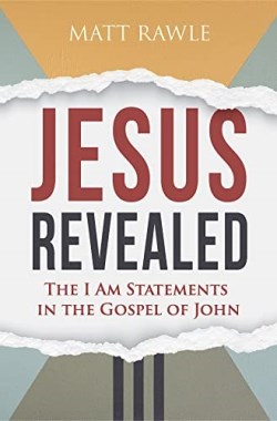 9781791024604 Jesus Revealed : The I Am Statements In The Gospel Of John