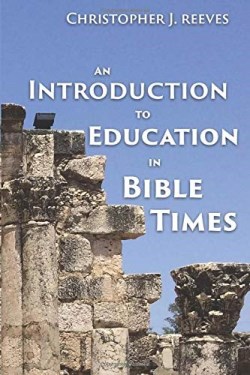 9781798723821 Introduction To Education In Bible Times