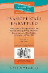9781842270493 Evangelicals Embattled : Responses Of Evangelicals In The Church Of England