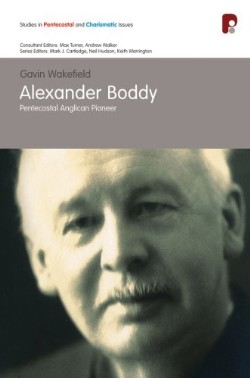 9781842273463 Alexander Boddy : Pentecostal Anglican Pioneer