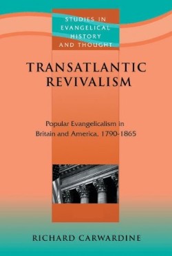 9781842273739 Transatlantic Revivalism : Popular Evangelicalism In Britain And America 17