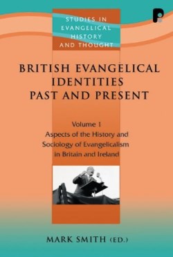 9781842273906 British Evangelical Identities Past And Present Vol 1