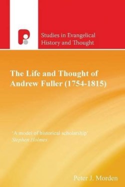 9781842278178 Life And Thought Of Andrew Fuller 1754-1815