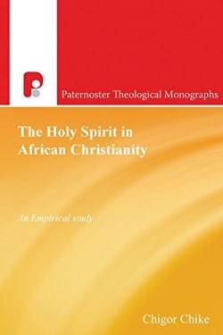 9781842278413 Holy Spirit In African Christianity