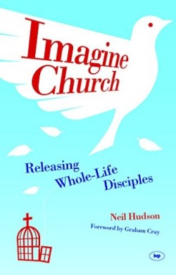 9781844745661 Imagine Church : Releasing Dynamic Everyday Disciples