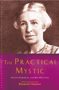 9781848251281 Practical Mystic : Evelyn Underhill And Her Writings