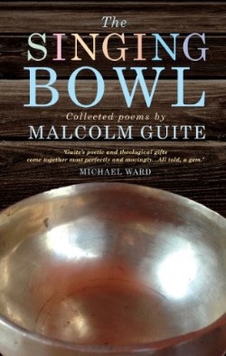 9781848255418 Singing Bowl : Collected Poems By Malcolm Guite