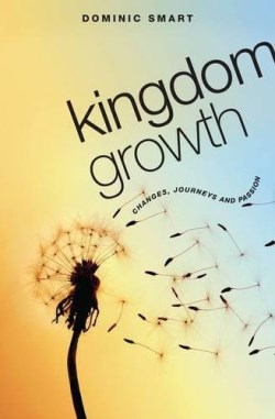 9781850787426 Kingdom Growth : Changes Journeys And Passion