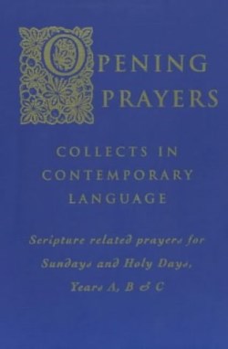 9781853114281 Opening Prayers : Collects In A Contemporary Language Scripture Related Pra