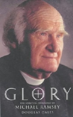 9781853115356 Glory : The Spiritual Theology Of Michael Ramsey