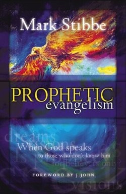 9781860244575 Prophetic Evangelism : When God Speaks To Those Who Dont Know Him