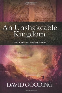 9781874584360 Unshakeable Kingdom : The Letter To The Hebrews For Today