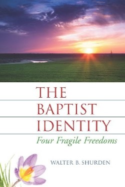 9781880837207 Baptist Identity : 4 Fragile Freedoms