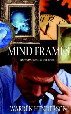 9781882701940 Mind Frames : Where Lifes Battle Is Won Or Lost