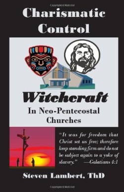 9781887915014 Charismatic Control : Witchcraft In Neo Pentecostal Churches