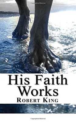 9781888081374 His Faith Works