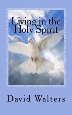 9781888081794 Living In The Holy Spirit