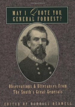 9781888952353 May I Quote You General Forrest