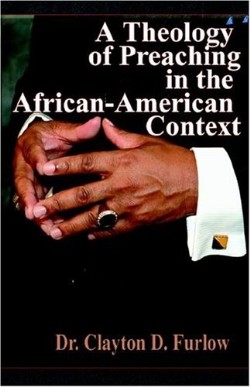 9781891773617 Theology Of Preaching In The African American Context