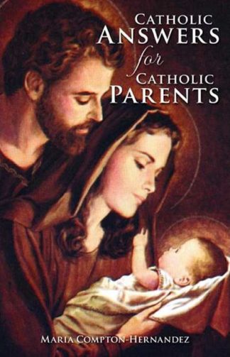 9781891903144 Catholic Answers For Catholic Parents