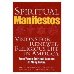 9781893361096 Spiritual Manifestos : Visions For Renewed Religious Life In America