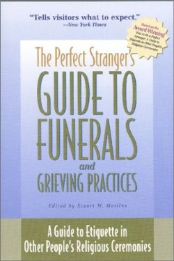 9781893361201 Perfect Strangers Guide To Funerals And Grieving Practices