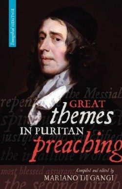 9781894400244 Great Themes In Puritan Preaching