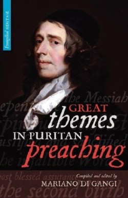 9781894400268 Great Themes In Puritan Preaching