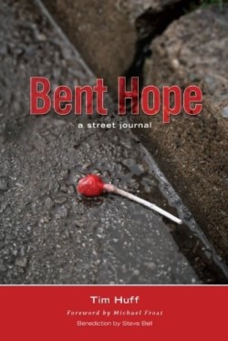 9781894860369 Bent Hope : A Street Journal