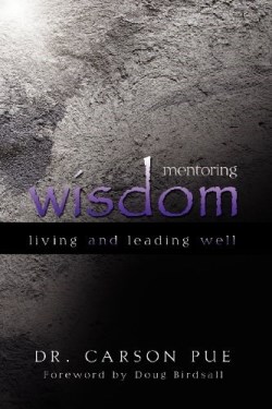 9781894860505 Mentoring Wisdom : Living And Leading Well