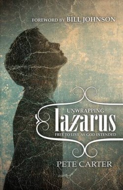 9781908393289 Unwrapping Lazarus : Free To Live As God Intended