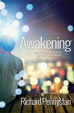 9781908393531 Awakening : From Hollow Religion To Heavenly Relationship