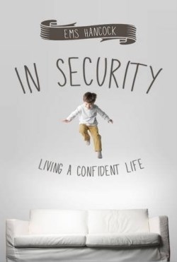 9781908393562 In Security : Living A Confident Life